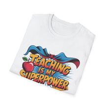 Load image into Gallery viewer, Teaching Superpower T-Shirt, Teacher Gift, Educational Apparel, Funny Teacher Shirt, Classroom Humor Top